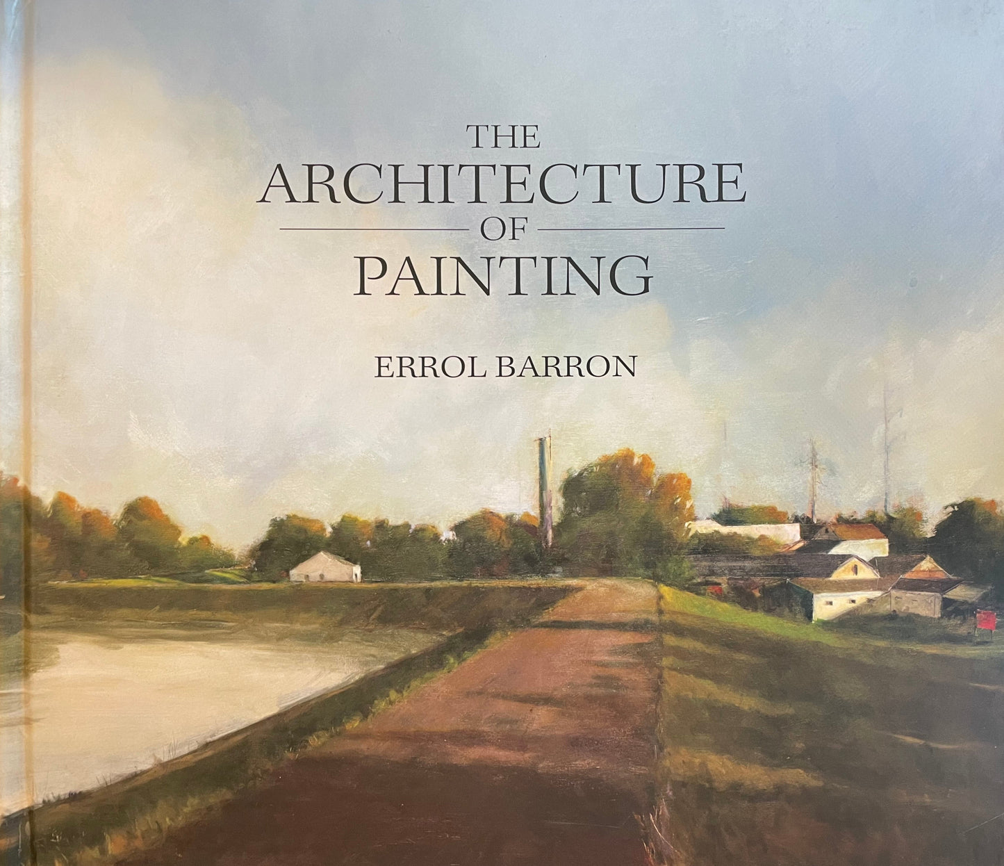 Errol Barron, The Architecture of Painting