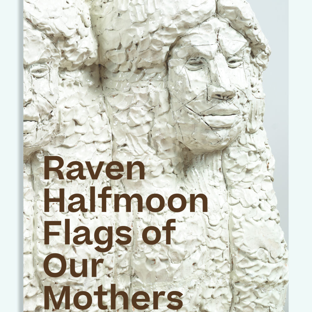 Raven Halfmoon, FLAGS OF OUR MOTHERS