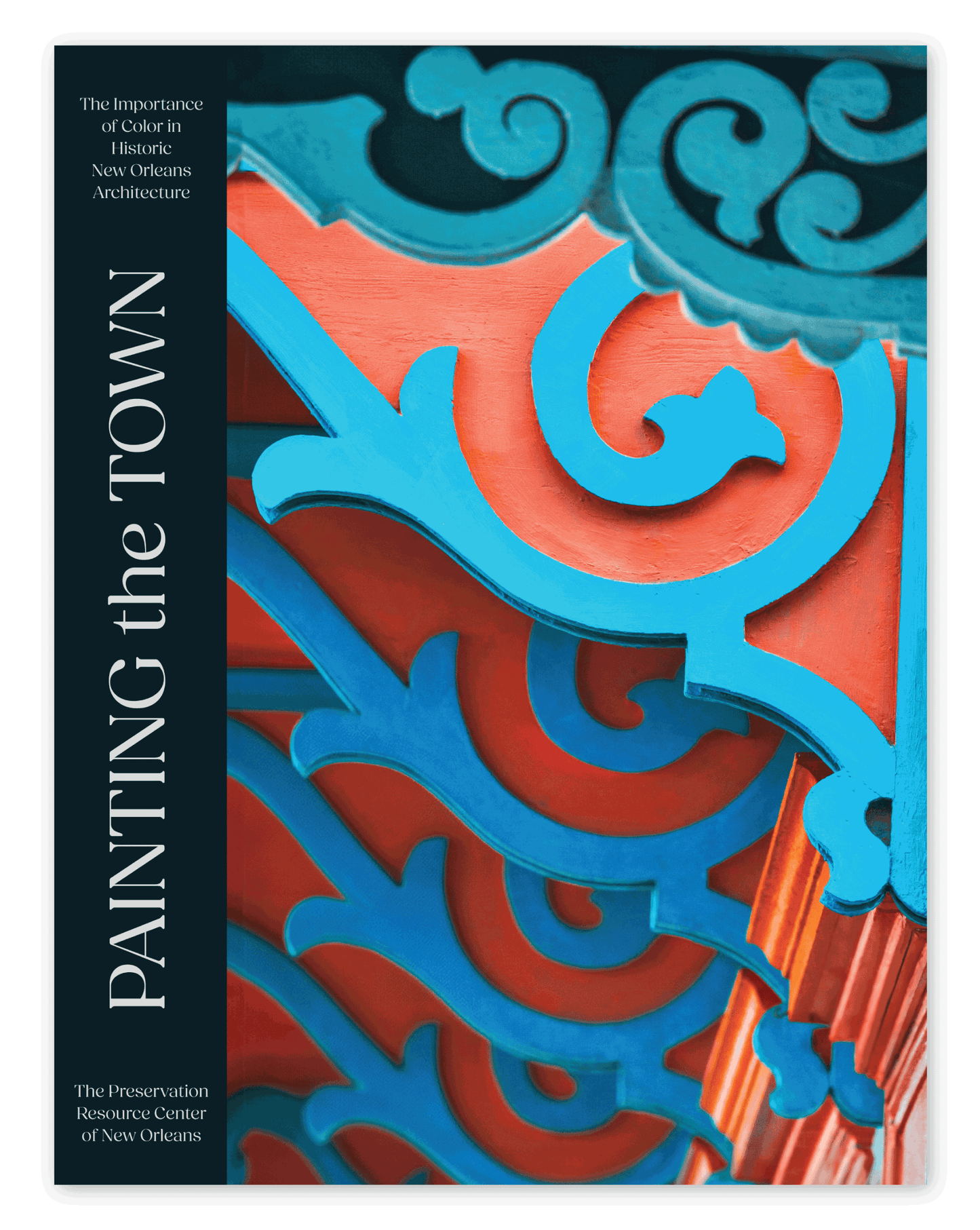 Painting The Town, The Importance of Color in New Orleans Architecture