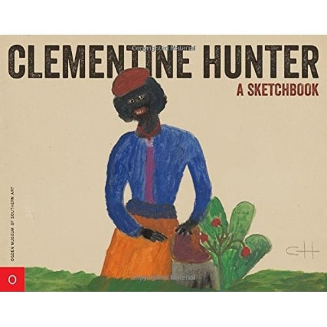 Clementine Hunter: A Sketchbook