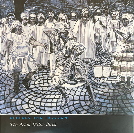 Celebrating Freedom: The Art of Willie Birch
