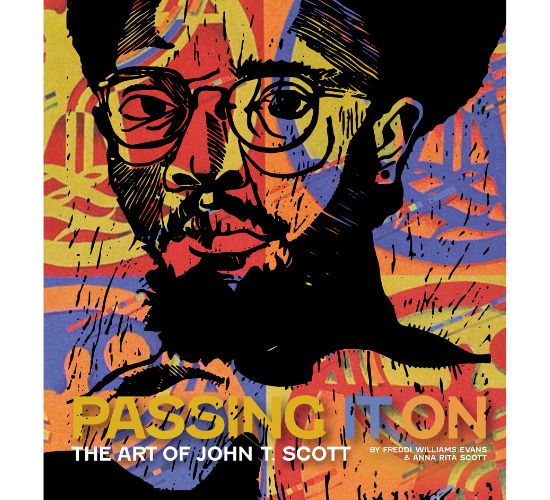 Passing It On: The Art of John T. Scott