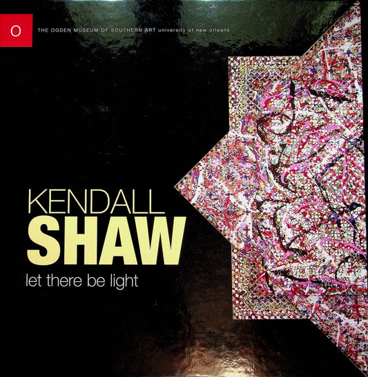Kendall Shaw: Let There be Light
