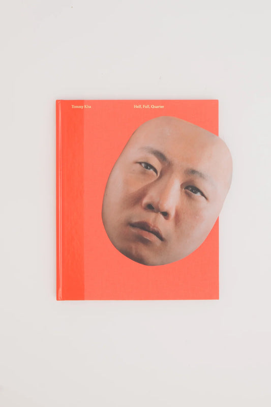 Tommy Kha: Half, Full, Quarter